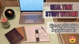 REAL TIME LIVE STUDY WITH ME || 16/02/2021 con Timelesshopefulreader ❤