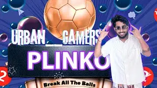 DROPPING 5000 BALLS IN PLINK | URBAN GAMERS