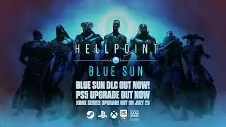 Hellpoint &bull; Blue Sun DLC Launch Trailer &bull; PS5 XSX