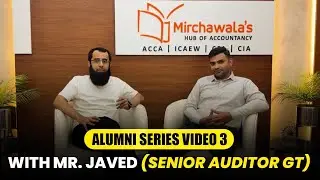𝗔𝗹𝘂𝗺𝗻𝗶 𝗦𝗲𝗿𝗶𝗲𝘀 𝗘𝗽𝗶𝘀𝗼𝗱𝗲: 𝟯  Discussion with Mr. Javed Ahmed on his ACCA Journey