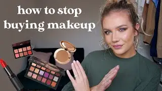 HOW TO STOP BUYING MAKEUP | NO BUY TIPS 2021