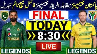 World Championship Of Legends 2025 Final Pak Vs Sa Time Changed | Pakistan Champions Vs South Africa