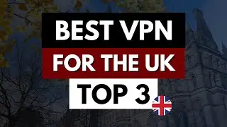 Best VPN for the UK in 2026 ✅ Bypass Censorship & Unblock Content