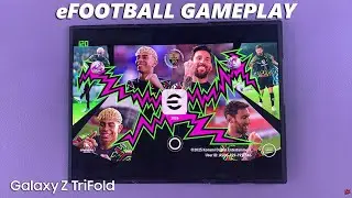 Samsung Galaxy Z TriFold: eFootball Gameplay | Max Graphics
