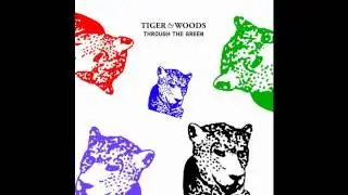 Tiger & Woods - Don't Hesitate