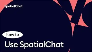 How to use SpatialChat🚀 | Overview | Video platform