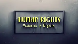 The Osasu Show: Human Rights Violation in Nigeria