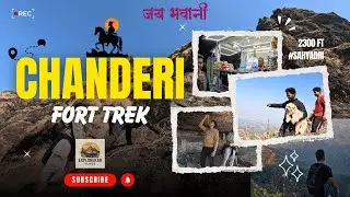 Chanderi Fort : The Hidden Watchtower of Sahyadri | Vlog No. 10