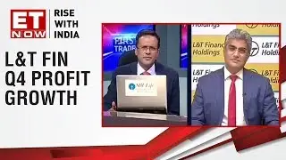 Dinanath Dubhashi, MD & CEO of L&T Finance Holdings talks about FY19 Q4 earnings
