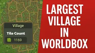 LARGEST VILLAGE IN WORLDBOX &ndash; (No mods)