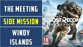 The Meeting | Side Mission | Windy islands | Ghost Recon Breakpoint