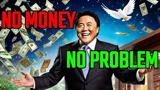 How To Invest With NO MONEY Down: Turn $0 Into Infinite Returns | Robert Kiyosaki