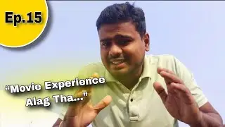 Cinema Hall Ki Reality 😬 | Movie Review + Personal Talk | Episode 15