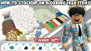 HOW TO STOCK UP ON THE LIMITED BLOXBURG IKEA ITEMS... ONE MORE WEEK!