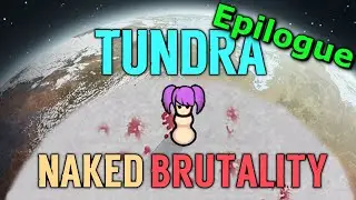 Cross the Tundra (Epilogue) | Rimworld Tundra Transit Challenge Live! [Rimworld Naked Brutality]