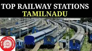 Top 10 Railway stations in Tamilnadu, India