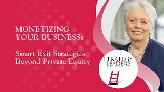 Monetizing Your Business: Smart Exit Strategies Beyond Private Equity