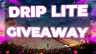 👻💦Drip Lite 5x MONTHLY GIVEAWAY💦👻 | 900 Subs Special