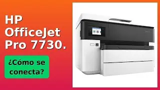RESE&Ntilde;A (2025) : HP OfficeJet Pro 7730. DETALLES ESENZIALES