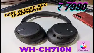 Sony WH-CH710N | Unboxing |Budget Active Noise Cancellation Headphones | Under 8000 RS