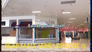 Dead Malls Episode 6 - Southpark Mall