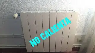 NO CALIENTA EL RADIADOR CON VALVULA TERMOSTATICA QUE NO ABRE EL INTERIOR