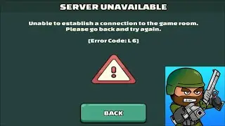 Mini Militia Game - Server Error - Unable to Establish a connection to the game - Error Code - L6
