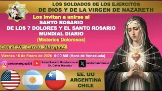 Santo Rosario Mundial con el Dr. Carlos Márquez 01/16/2026 (6:00 am Hora de Venezuela)