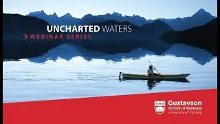 Uncharted Waters Webinar Series - The Characteristics of Wise Decision-Making