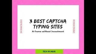 3 BEST CAPTCHA TYPING SITES TO EARN MONEY AT HOME
