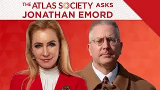 The Atlas Society Asks Jonathan Emord