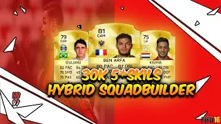 30k Hybrid SquadBuilder With 3 5 Star Skillers - FIFA 16 Ultimate Team