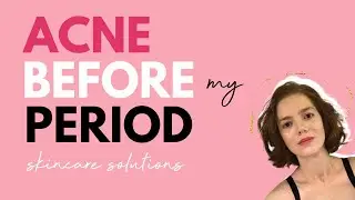 Acne before period treatment | hormonal acne solutions