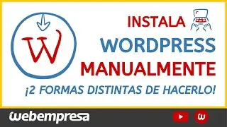 Instalar WordPress Manualmente - Te explicamos c&oacute;mo hacerlo de 2 FORMAS distintas 💣 [Paso a Paso]