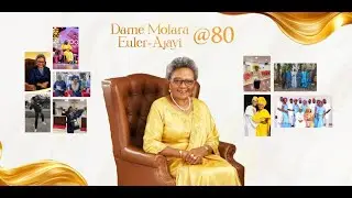 Dame (Evang.) Omolara O. Euler-Ajayi 80th Birthday Thanksgiving Service