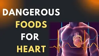 Don't Eat These Foods if You Care About Your Heart | Heart Health