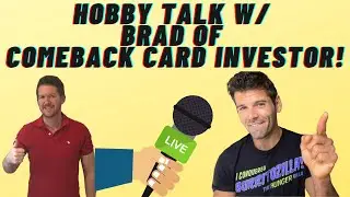 Sports Card Hobby Talk w/ Brad from The Comeback Card Investor YT Channel!