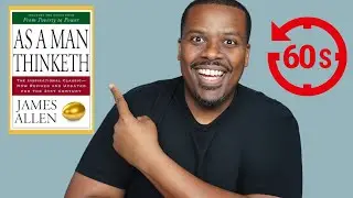 Change Your Thoughts, Change Your Life (60-Second Book Review)