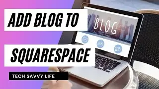 How to Edit and Build Your Blog Post on Squarespace 7.1