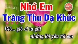 Karaoke Trăng Thu Dạ Khúc Tone Nam | Nhớ Em