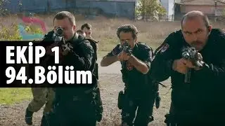 Ekip 1 Dizisi 94.Bölüm [1.Sezon]