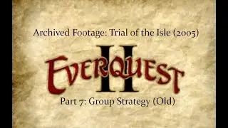 (Archived) Part 7: EQ2 Trial of The Isle - Group Strategy