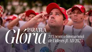 Encontro Internacional de L&iacute;deres JUAD 2025 | PARA TUA GL&Oacute;RIA | S&atilde;o Jos&eacute; do Rio Preto/SP
