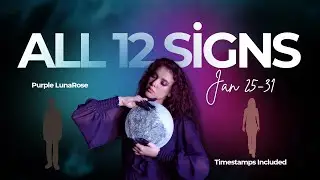 All 12 Signs | January 25-31 | Live w/Rosa's Tribe!