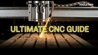 Ultimate CNC Machine Guide for Beginners & Pros  Tools Met