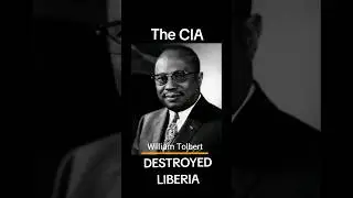 How the CIA and US Government Destroyed Liberia