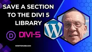 How to Save a Section to the Divi 5 Library