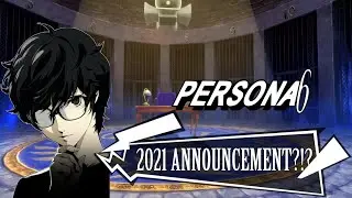 Is Persona 6 Getting OFFICIALLY Announced in 2021? | Persona 25th Anniversary Discussion | DC Talk