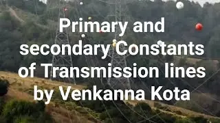 Primary and Secondary Constants of Transmission Lines- EMTL(ECE)-as per JNTUK syllabus