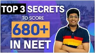 Top 3 Secrets to Score 680+ Marks in NEET 2022/23